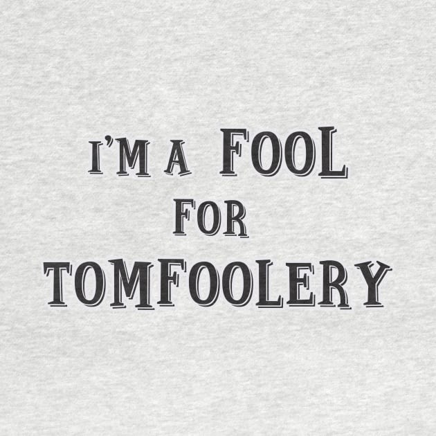 Fool For Tomfoolery by Malarkey